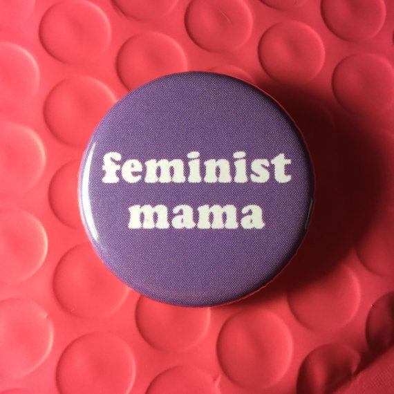 Feminist Mama button
