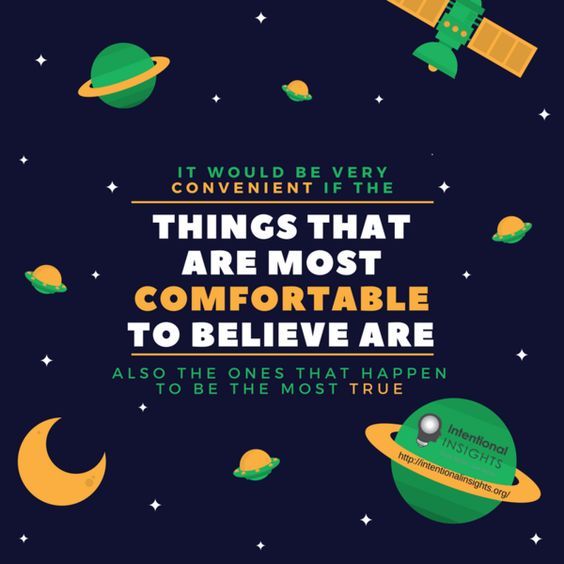 Meme saying “It would be very convenient if the things that are most comfortable to believe are also the ones that happen to be the most true” (Image created for Intentional Insights by Isabelle Phung)