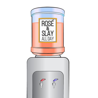 Summer motto: Rosé and slay all day.