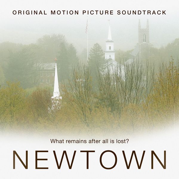<p><em>Newtown</em> / <em>Original Motion Picture Soundtrack</em> </p>