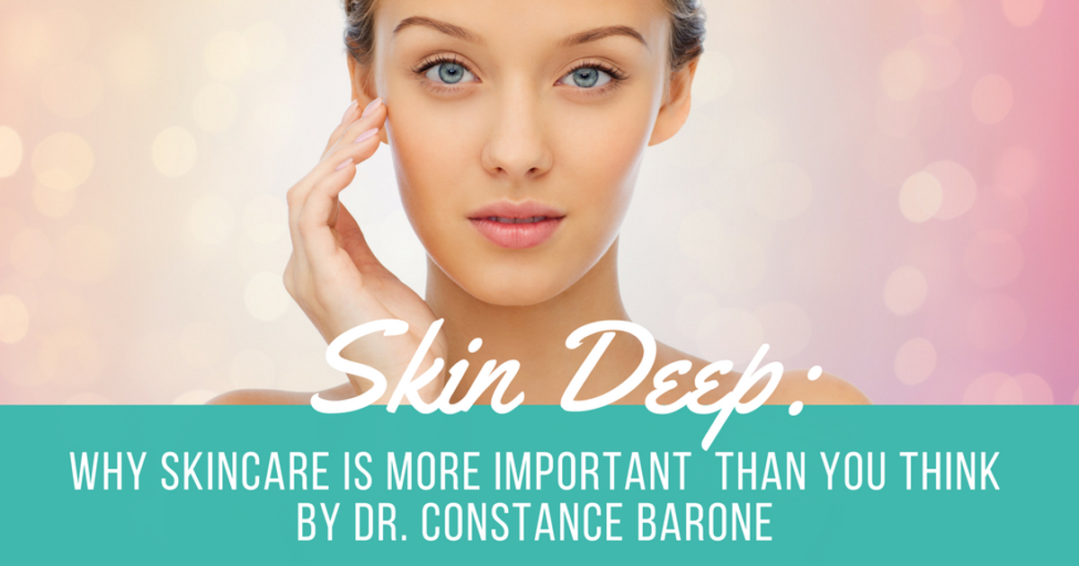 Why Skin Care Is More Important Than You Think HuffPost Contributor