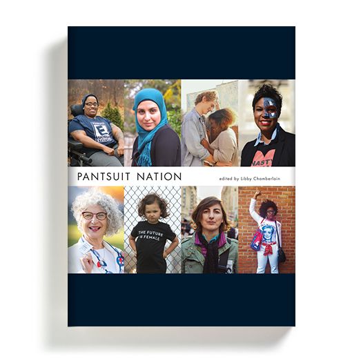 Pantsuit Nation edited by Libby Chamberlain