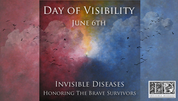 Go to www.InvisibleDiseases.com for information and resources about Invisible Diseases