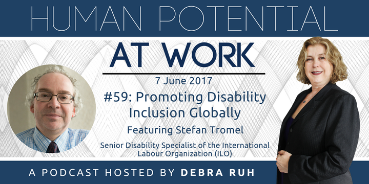 Human Potential At Work Show Flyer for Episode #59: Promoting Disability Inclusion Globally with Stefan Tromel