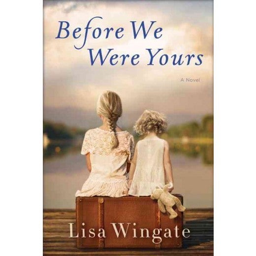 Cover of BEFORE WE WERE YOURS by Lisa Wingate