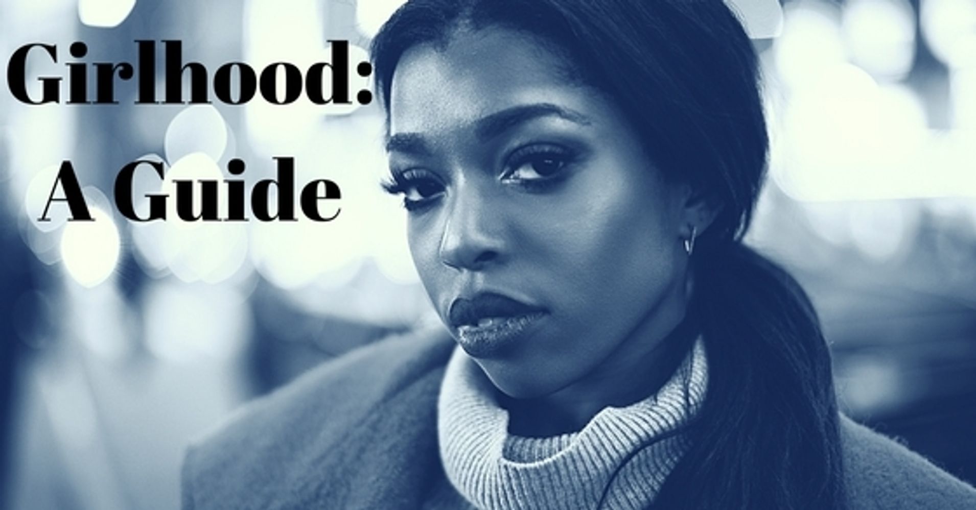 On Black Girlhood A Guide Huffpost 