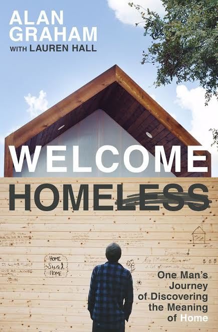 <p>Welcome Homeless: One Man’s Journey of Discovering the Meaning of Home</p>