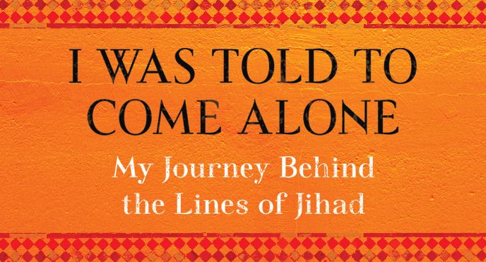 I Was Told to Come Alone by Souad Mekhennet