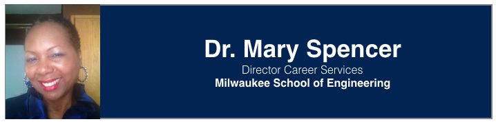 <p>Dr. Mary Spencer | Director Career Services, Milwaukee School of Engineering</p>