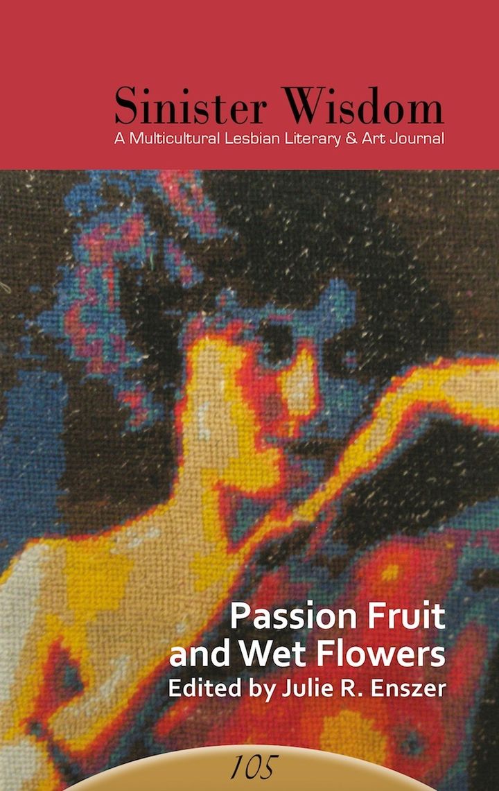 <p>Cover of Sinister Wisdom 105: Passion Fruit and Wet Flowers</p>