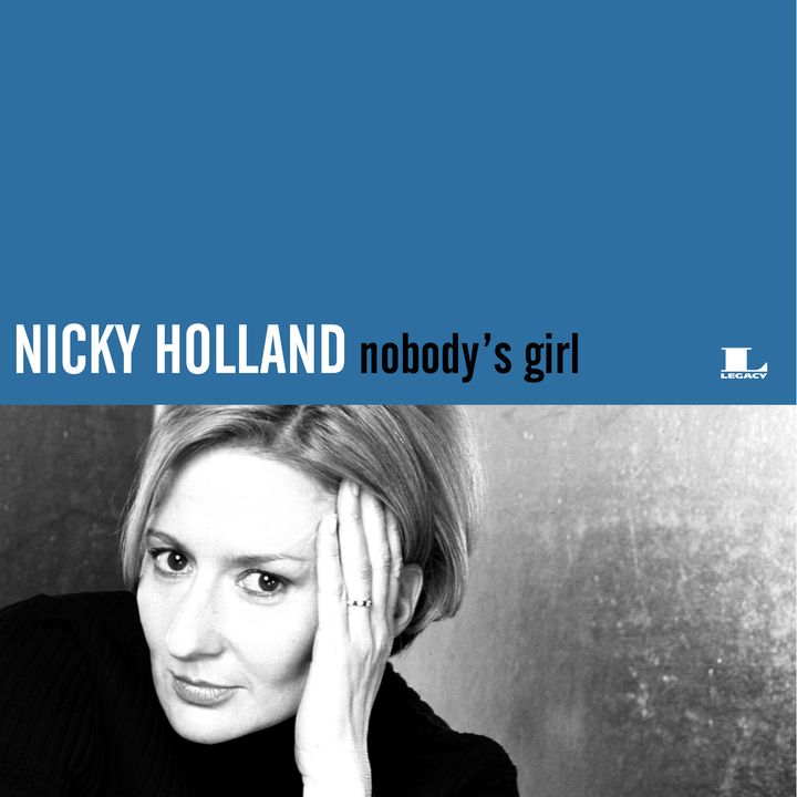 Nicky Holland / Nobody’s Girl