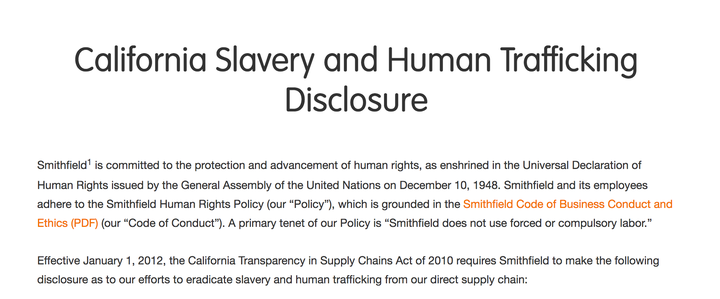 Smithfield’s site includes a “slavery disclosure” statement, shortly after they were implicated in a human trafficking case in 2010. 