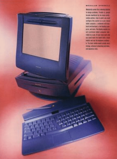 <p>“Modularity seems like a winning solution to design problems,” <em>Macworld</em> wrote of this prototype in 1995. “Trouble is, people become bewildered by too many configuration options. Case in point: you could configure this system as a pen-based tablet computer, a notebook with keyboard and touchpad, a full desktop computer, and more.”</p>
