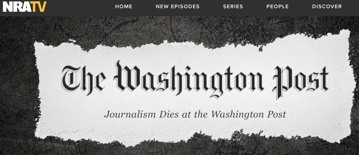 NRA Claims The Washington Post Is Where 'Journalism Dies' | HuffPost ...