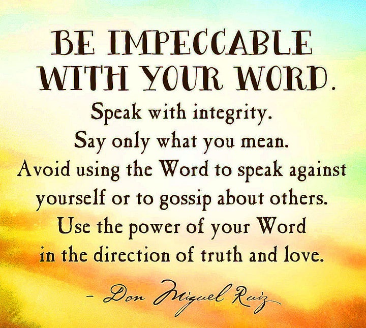 Be impeccable with your Word