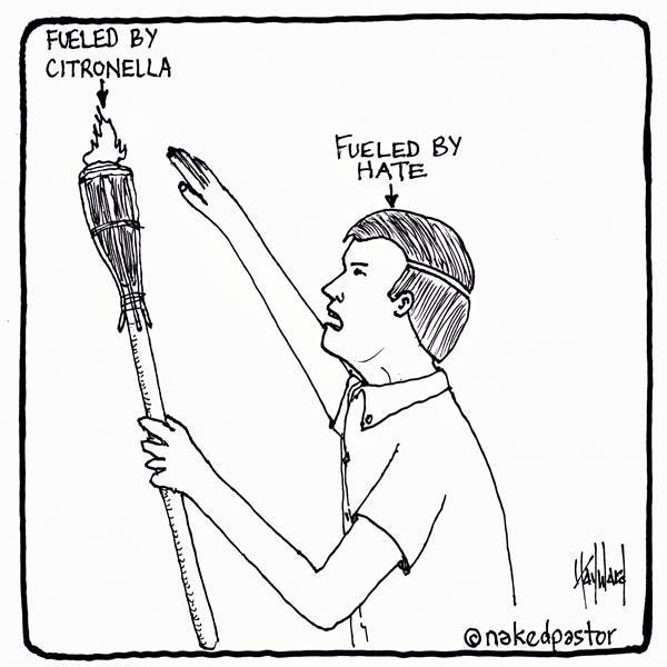 Courtesy <a rel="nofollow" href="https://www.nakedpastor.com/2017/08/citronella-for-tiki-torches-hate-for-white-supremacy/" t