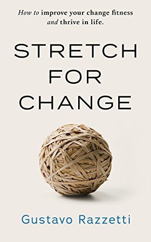 Stretch for Change by Gustavo Razzetti