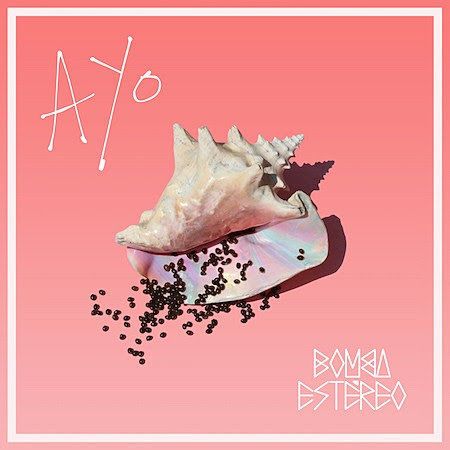 Bomba Estéreo's new album, "Ayo." 