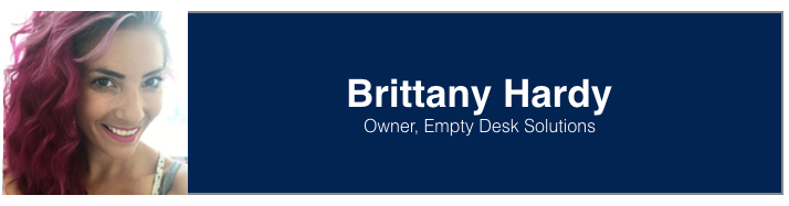 <p><a href="https://ca.linkedin.com/in/brittanyerinhardy" target="_blank" role="link" rel="nofollow" class=" js-entry-link cet-external-link" data-vars-item-name="Brittany Hardy" data-vars-item-type="text" data-vars-unit-name="59a44cece4b0d0ef9f1c15d5" data-vars-unit-type="buzz_body" data-vars-target-content-id="https://ca.linkedin.com/in/brittanyerinhardy" data-vars-target-content-type="url" data-vars-type="web_external_link" data-vars-subunit-name="article_body" data-vars-subunit-type="component" data-vars-position-in-subunit="29">Brittany Hardy</a>, Owner at <a href="http://emptydesksolutions.ca/" target="_blank" role="link" rel="nofollow" class=" js-entry-link cet-external-link" data-vars-item-name="Empty Desk Solutions" data-vars-item-type="text" data-vars-unit-name="59a44cece4b0d0ef9f1c15d5" data-vars-unit-type="buzz_body" data-vars-target-content-id="http://emptydesksolutions.ca/" data-vars-target-content-type="url" data-vars-type="web_external_link" data-vars-subunit-name="article_body" data-vars-subunit-type="component" data-vars-position-in-subunit="30">Empty Desk Solutions</a></p>