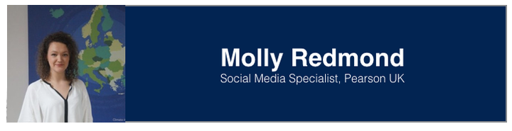 <p><span>Molly Redmond,</span> Social Media Specialist at <a href="https://www.pearson.com/uk/" target="_blank" role="link" rel="nofollow" class=" js-entry-link cet-external-link" data-vars-item-name="Pearson UK" data-vars-item-type="text" data-vars-unit-name="59a44cece4b0d0ef9f1c15d5" data-vars-unit-type="buzz_body" data-vars-target-content-id="https://www.pearson.com/uk/" data-vars-target-content-type="url" data-vars-type="web_external_link" data-vars-subunit-name="article_body" data-vars-subunit-type="component" data-vars-position-in-subunit="36">Pearson UK</a></p>