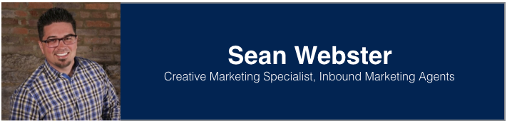 <p><a href="https://www.linkedin.com/in/smwebster84/" target="_blank" role="link" rel="nofollow" class=" js-entry-link cet-external-link" data-vars-item-name="Sean Webster" data-vars-item-type="text" data-vars-unit-name="59a44cece4b0d0ef9f1c15d5" data-vars-unit-type="buzz_body" data-vars-target-content-id="https://www.linkedin.com/in/smwebster84/" data-vars-target-content-type="url" data-vars-type="web_external_link" data-vars-subunit-name="article_body" data-vars-subunit-type="component" data-vars-position-in-subunit="3">Sean Webster</a>, Creative Marketing Specialist at <a href="http://www.inboundmarketingagents.com/" target="_blank" role="link" rel="nofollow" class=" js-entry-link cet-external-link" data-vars-item-name="Inbound Marketing Agents" data-vars-item-type="text" data-vars-unit-name="59a44cece4b0d0ef9f1c15d5" data-vars-unit-type="buzz_body" data-vars-target-content-id="http://www.inboundmarketingagents.com/" data-vars-target-content-type="url" data-vars-type="web_external_link" data-vars-subunit-name="article_body" data-vars-subunit-type="component" data-vars-position-in-subunit="4">Inbound Marketing Agents</a></p>