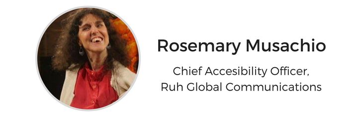 Rosemary Musachio, Chief Accessibility Officer at Ruh Global Communications