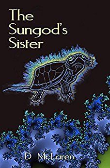 <p>THE SUNGOD’S SISTER by D McLaren</p>