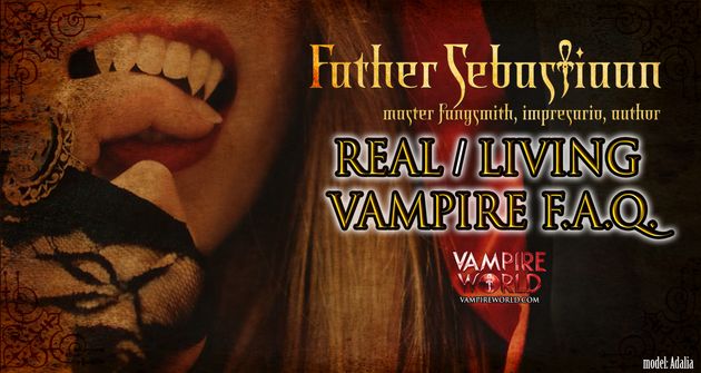 The Living Vampire Real Vampire F A Q Frequently Asked Questions Huffpost