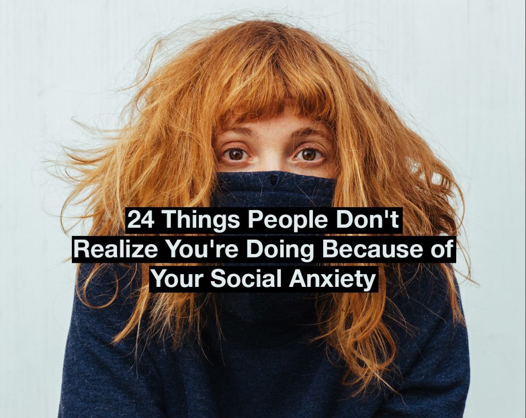 24 Things People Don't Realize You're Doing Because Of Your Social ...