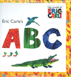 <a rel="nofollow" href="http://amzn.to/2vTc6Uy" target="_blank">Eric Carle’s ABC</a>