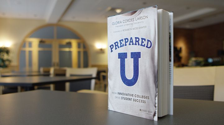 PreparedU: How Innovative Colleges Drive Student Success by Bentley University President Gloria Cordes Larson
