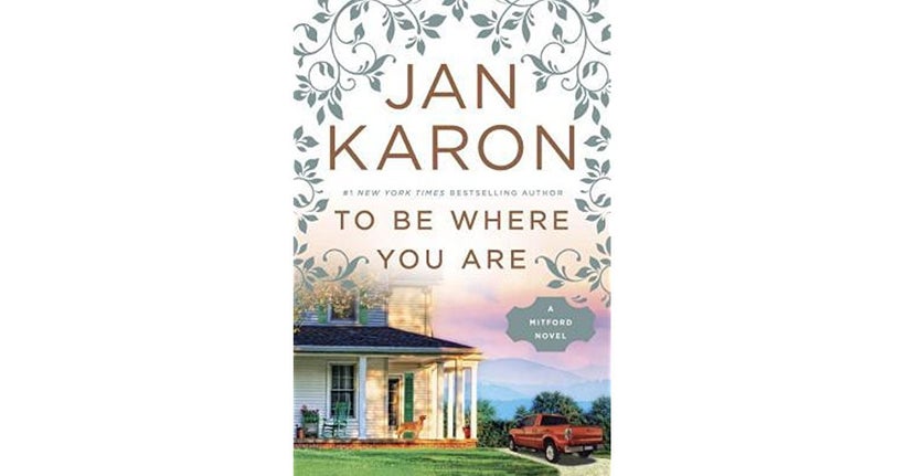 Cover of Jan Karon’s TO BE WHERE YOU ARE