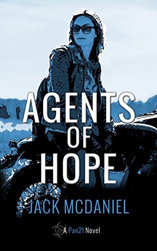 <p>Agents of Hope by Jack McDaniel</p>