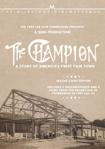 <p>The Champion: A Story of America’s First Film Town</p>