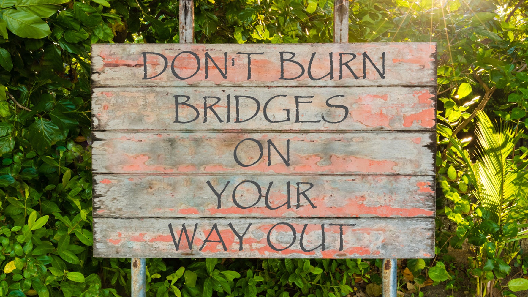10 BridgeBurning Mistakes to Avoid When Quitting HuffPost