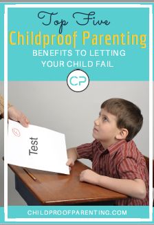 The Benefits to Letting Your Child Make Mistakes and Fail! 