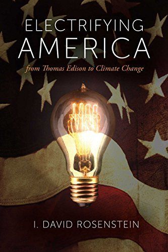 <p>Electrifying America by I. David Rosenstein</p>
