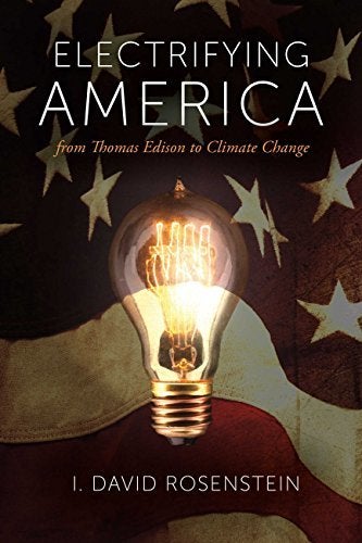 Electrifying America by I. David Rosenstein