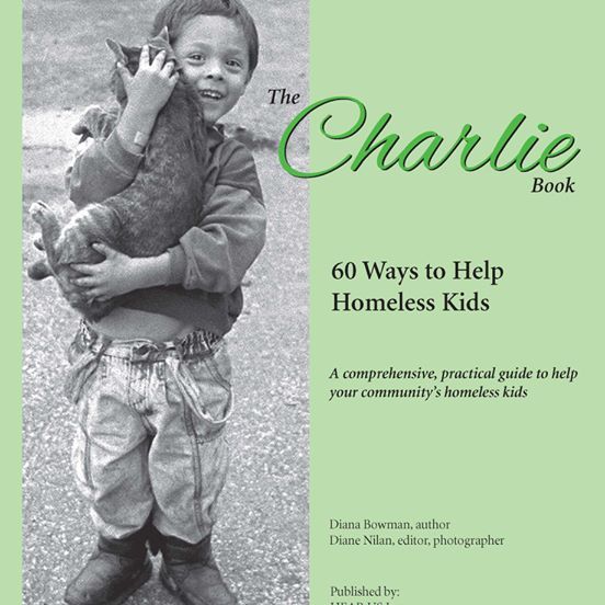 <p>The Charlie Book</p><p>60 Ways to Help Homeless Kids</p>