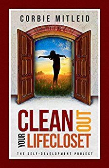 CLEAN OUT YOUR LIFECLOSET by Corbie Mitleid