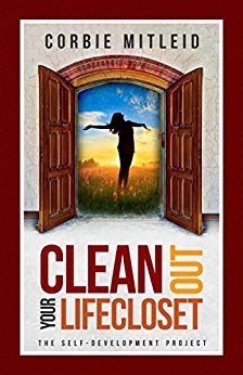 <p>CLEAN OUT YOUR LIFECLOSET by Corbie Mitleid</p>