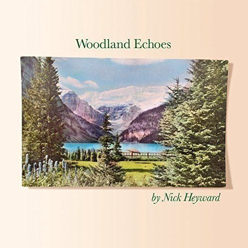 <p>Nick Heyward / <em>Woodland Echoes</em></p>