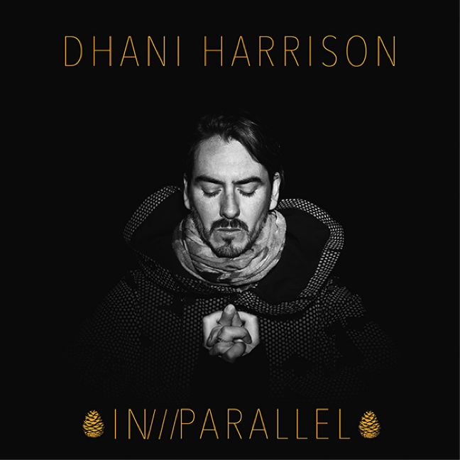 <p>Dhani Harrison / <em>In Parallel</em></p>