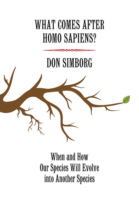 <p><a href="https://www.amazon.com/dp/0692946039/?psimo-20" target="_blank" role="link" rel="nofollow" class=" js-entry-link cet-external-link" data-vars-item-name="What Comes After Homo Sapiens?" data-vars-item-type="text" data-vars-unit-name="59f78674e4b04494283378a2" data-vars-unit-type="buzz_body" data-vars-target-content-id="https://www.amazon.com/dp/0692946039/?psimo-20" data-vars-target-content-type="url" data-vars-type="web_external_link" data-vars-subunit-name="article_body" data-vars-subunit-type="component" data-vars-position-in-subunit="2">What Comes After Homo Sapiens?</a></p>