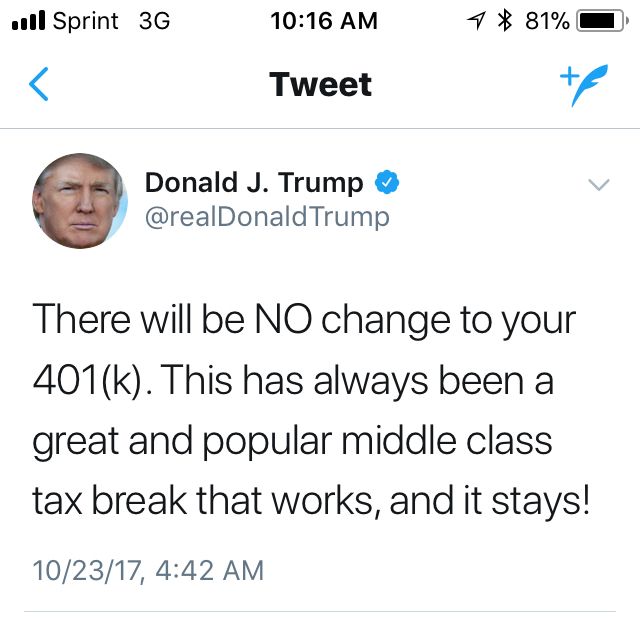 Trump says he won’t ruin your 401(K) then he say he will. What the GOP tax reform will mean for your retirement security is still up in the air.