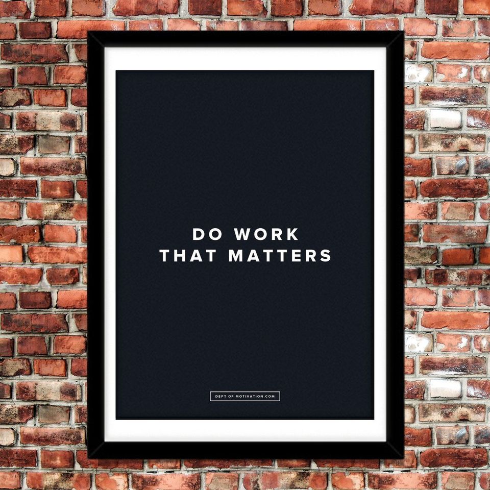'Do Work That Matters' Poster