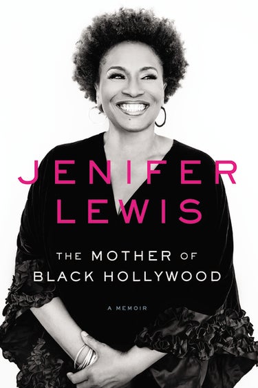 “The Mother of Black Hollywood” — Jenifer Lewis