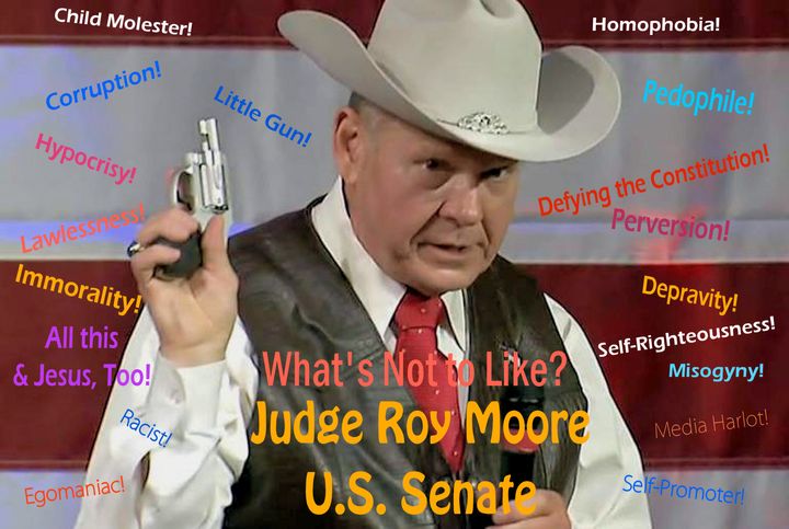 What’s Not to Like? - A Campaign Poster for Roy Moore