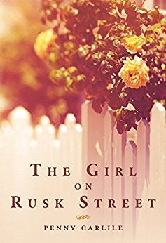 THE GIRL ON RUSK STREET by Penny Carlile