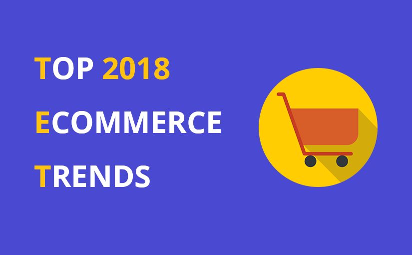 Top 2018 ECommerce Trends To Watch For | HuffPost Contributor